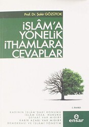 İslam`a Yönelik İthamlara Cevaplar - Ensar Neşriyat