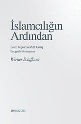 İslamcılığın Ardından - İslam Toplumu Milli Görüş - GAV Perspektif Yayınları