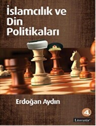 İslamcılık ve Din Politikaları - Literatür Yayıncılık