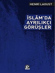 İslam`da Ayrılıkçı Görüşler - Pınar Yayınları