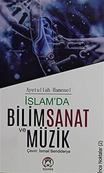 İslam`da Bilim Sanat ve Müzik - Tesnim Yayınları