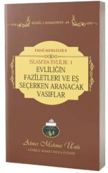 İslam`da Evlilik 1: Evliliğin Faziletleri ve Eş Seçerken Aranacak Vasıflar - Lalegül Yayınevi