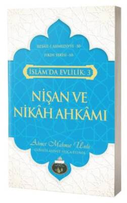 İslam`da Evlilik 3: Nişan ve Nikah Ahkamı - 1