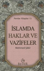 İslam`da Haklar ve Vazifeler - Bedir Yayınları
