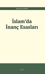 İslam’da İnanç Esasları - Araştırma Yayınları