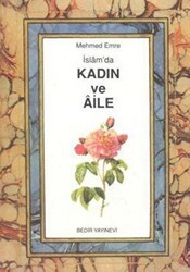 İslam`da Kadın ve Aile - Bedir Yayınları