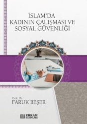 İslam`da Kadının Çalışması ve Sosyal Güvenliği - Erkam Yayınları