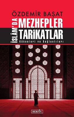 İslam`da Mezhepler Tarikatlar - 1