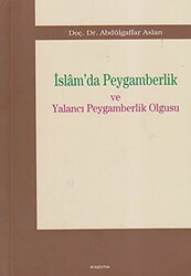 İslam’da Peygamberlik ve Yalancı Peygamberlik Olgusu - Araştırma Yayınları