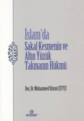 İslam’da Sakal Kesmenin ve Altın Yüzük Takmanın Hükmü - 1
