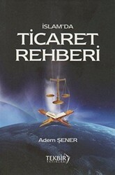 İslam`da Ticaret Rehberi - Tekbir Yayınları