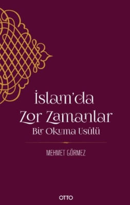 İslam’da Zor Zamanlar - 1