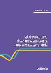 İslami Bankacılık ve Finans Uyuşmazlıklarında Hukuk Yargılaması ve Tahkim - On İki Levha Yayınları