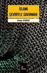 İslamı Çeviriyle Savunmak - Kriter Yayınları