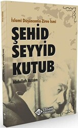 İslami Düşüncenin Zirve İsmi Şehid Seyyid Kutub - 1