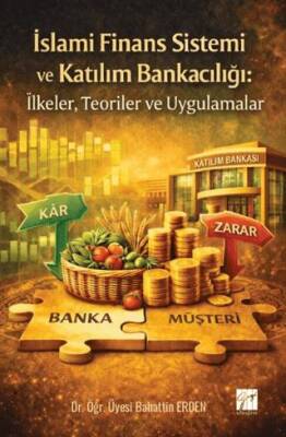 İslami Finans Sistemi ve Katılım Bankacılığı: İlkeler, Teoriler ve Uygulamalar - 1