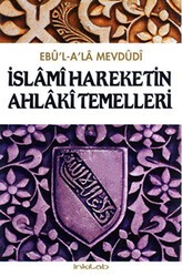 İslami Hareketin Ahlaki Temelleri - İnkılab Yayınları