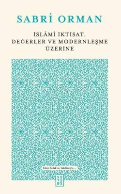 İslami İktisat, Değerler ve Modernleşme Üzerine - 1