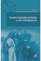 İslami İlimlerin Doğuşu ve İlk Tartışmalar - Fecr Yayınları