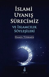 İslami Uyanış Sürecimiz ve İslamcılık Söyleşileri - Ekin Yayınları