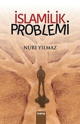 İslamilik Problemi - Mana Yayınları