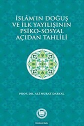 İslam`ın Doğuş ve İlk Yayılışının Psiko-Sosyal Açıdan Tahlili - Marmara Üniversitesi İlahiyat Fakültesi Vakfı