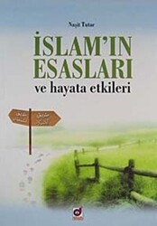 İslam`ın Esasları ve Hayata Etkileri - Dua Yayınları