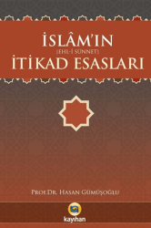 İslam`ın İtikad Esasları - Ehl-i Sünnet - Kayıhan Yayınları