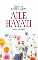 İslam’ın Rehberliğinde - Aile Hayatı - İnkılab Yayınları