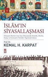 İslam`ın Siyasallaşması - Timaş Tarih