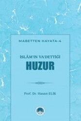 İslam`ın Va`dettiği Huzur - Marmara Akademi Yayınları