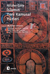 İslamın Yeni Kamusal Yüzleri - Metis Yayınları