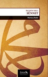 İslam`ın Yolu: Sünnet - İsam Yayınları