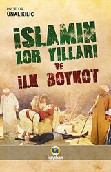 İslamın Zor Yılları ve İlk Boykot - Kayıhan Yayınları
