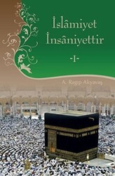 İslamiyet İnsaniyettir 1 - Türkiye Diyanet Vakfı Yayınları