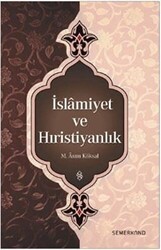 İslamiyet ve Hıristiyanlık - Semerkand Yayınları