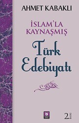 İslamla Kaynaşmış Türk Edebiyatı - Tedev Yayınları