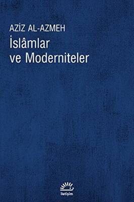 İslamlar ve Moderniteler - 1