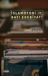İslamofobi ve Batı Edebiyatı - Çizgi Kitabevi Yayınları