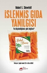 İşlenmiş Gıda Yanılgısı - The Kitap