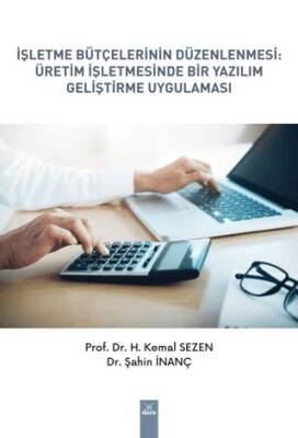 İşletme Bütçelerinin Düzenlenmesi: Üretim İşletmesinde Bir Yazılım Geliştirme Uygulaması - 1