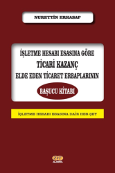 İşletme Hesabı Esasına Göre Ticari Kazanç Elde Eden Ticaret Erbaplarının Başucu Kitabı - Zet Yayınları