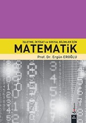 İşletme İktisat ve Sosyal Bilimler İçin Matematik - Dora Basım Yayın