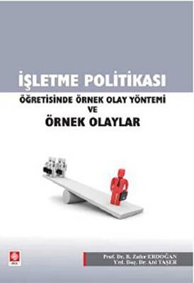 İşletme Politikası Öğretisinde Örnek Olay Yöntemi ve Örnek Olaylar - 1