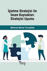 İşletme Stratejisi ile İnsan Kaynakları Stratejisi Uyumu - İmaj Yayıncılık
