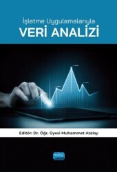 İşletme Uygulamalarıyla Veri Analizi - Nobel Akademik Yayıncılık