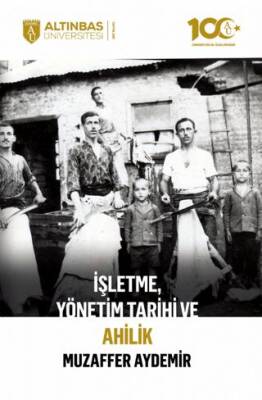 İşletme, Yönetim Tarihi ve Ahilik - 1