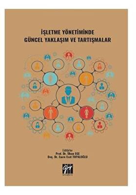 İşletme Yönetiminde Güncel Yaklaşım ve Tartışmalar - 1