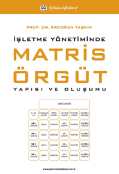 İşletme Yönetiminde Matris Örgüt Yapısı ve Oluşumu - Türkmen Kitabevi