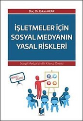 İşletmeler İçin Sosyal Medyanın Yasal Riskleri - Adalet Yayınevi